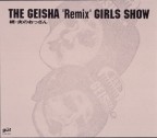 THE GEISHA Remix GIRLS SHOW続・炎のおっさん