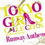 TOKYO GIRLS COLLECTION 10th Anniversary Runway Anthem (初回限定盤)