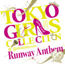 TOKYO GIRLS COLLECTION 10th Anniversary Runway Anthem　(通常盤)