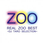 REAL ZOO BEST ～DJ TARO SELECTION