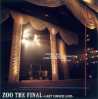 ZOO THE FINAL～LAST DANCE LIVE～