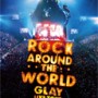 GLAY ROCK AROUND THE WORLD 2010-2011 LIVE IN SAITAMA SUPER ARENA -SPECIAL EDITION-　（Blu-ray）