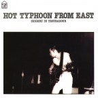 HOT TYPHOON FROM EAST SHIGERU IN TROUBADOUR（2025 Remaster配信）