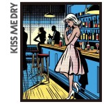 Kiss me dry (original mix)