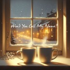 Won’t You Call My Name?